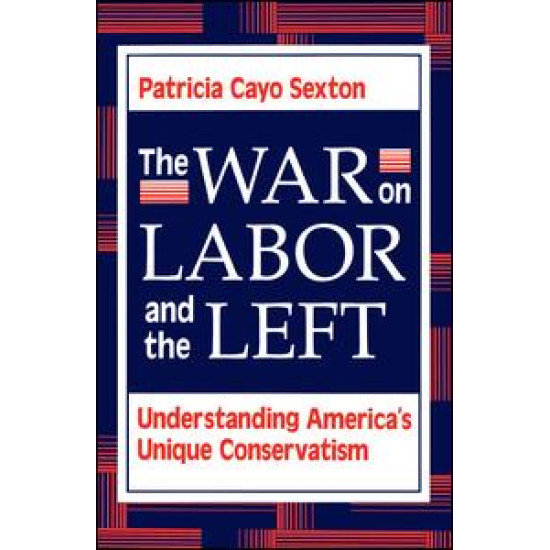 The War On Labor And The Left