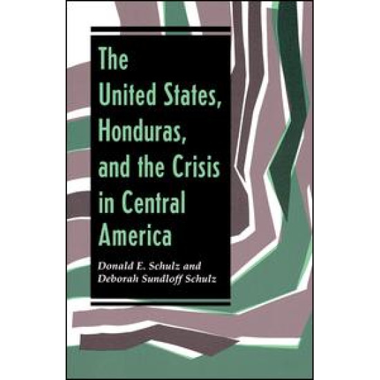 The United States, Honduras, And The Crisis In Central America