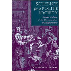 Science For A Polite Society Science For A Polite Society