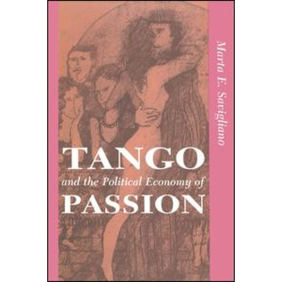 Tango And The Political Economy Of Passion