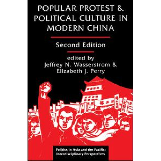 Popular Protest And Political Culture In Modern China
