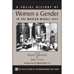 A Social History Of Women And Gender In The Modern Middle East