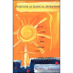 Feminism As Radical Humanism