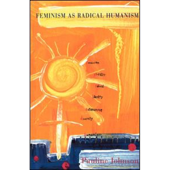 Feminism As Radical Humanism