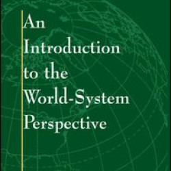 An Introduction To The World-system Perspective An Introduction To The World-system Perspective