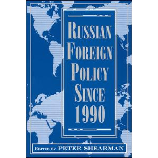 Russian Foreign Policy Since 1990