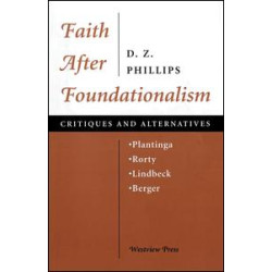 Faith After Foundationalism Faith After Foundationalism