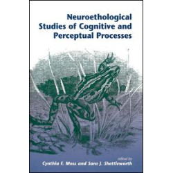 Neuroethological Studies Of Cognitive And Perceptual Processes Neuroethological Studies Of Cognitive And Perceptual Processes