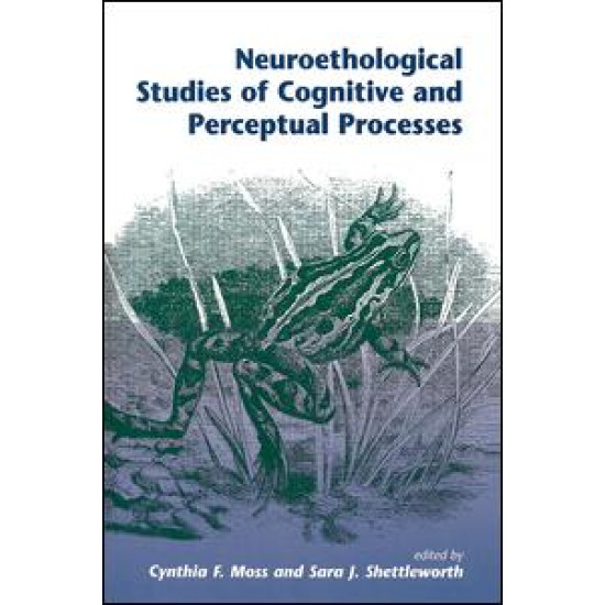 Neuroethological Studies Of Cognitive And Perceptual Processes