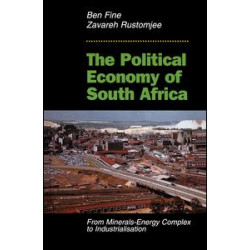 The Political Economy Of South Africa The Political Economy Of South Africa