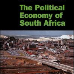 The Political Economy Of South Africa The Political Economy Of South Africa