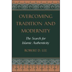 Overcoming Tradition And Modernity Overcoming Tradition And Modernity