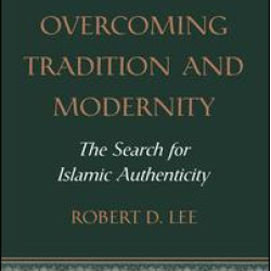 Overcoming Tradition And Modernity Overcoming Tradition And Modernity