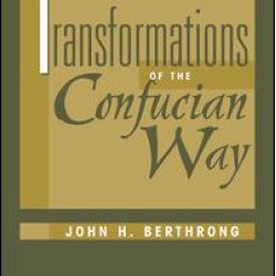 Transformations Of The Confucian Way Transformations Of The Confucian Way