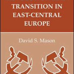 Revolution And Transition In East-central Europe
