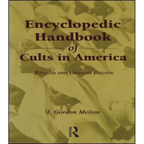 Encyclopedic Handbook of Cults in America