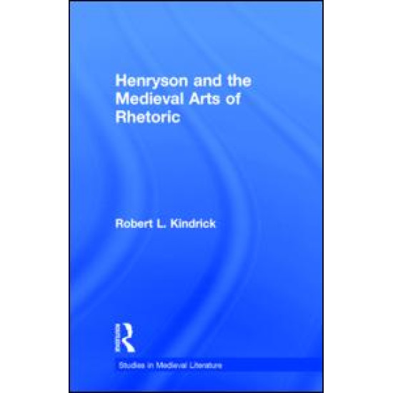 Henryson and the Medieval Arts of Rhetoric