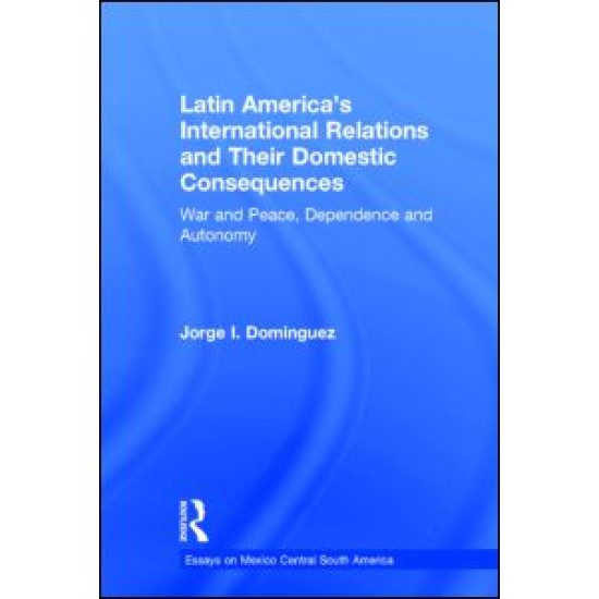 Latin America's International Relations and Their Domestic Consequences