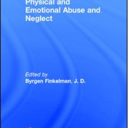 Physical and Emotional Abuse and Neglect Physical and Emotional Abuse and Neglect