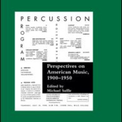 Perspectives on American Music, 1900-1950 Perspectives on American Music, 1900-1950