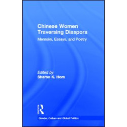 Chinese Women Traversing Diaspora Chinese Women Traversing Diaspora