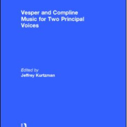 Vesper and Compline Music for Two Principal Voices Vesper and Compline Music for Two Principal Voices