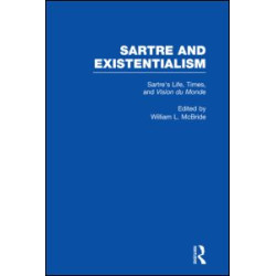 Sartre's Life, Times and Vision du Monde Sartre's Life, Times and Vision du Monde