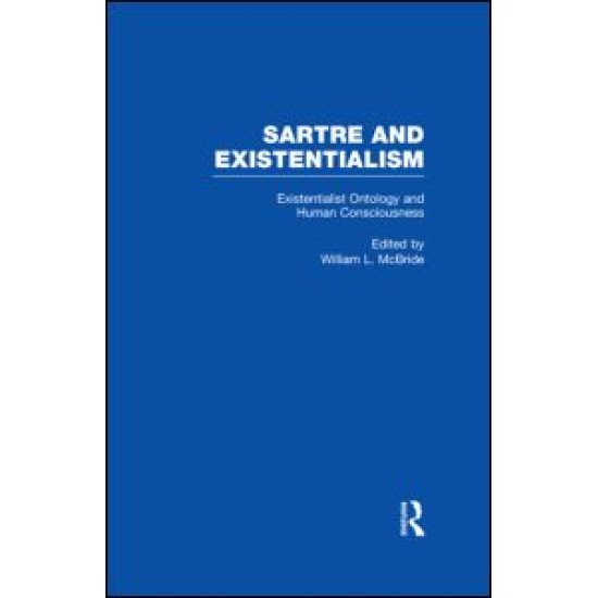 Existentialist Ontology and Human Consciousness Existentialist Ontology and Human Consciousness