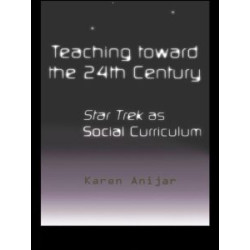 Teaching Toward the 24th Century Teaching Toward the 24th Century