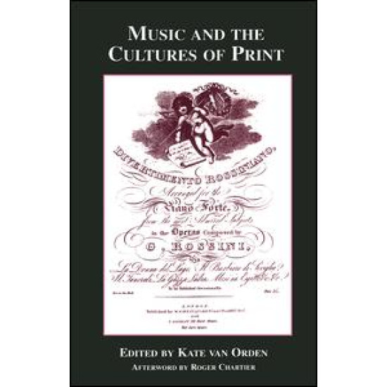 Music and the Cultures of Print Music and the Cultures of Print