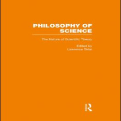 The Nature of Scientific Theory The Nature of Scientific Theory