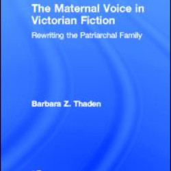 The Maternal Voice in Victorian Fiction