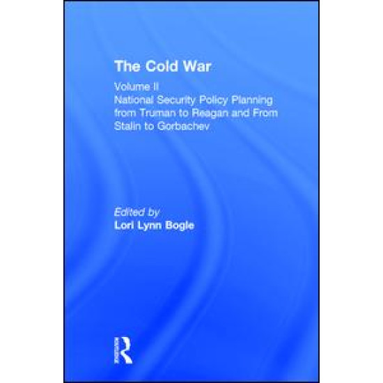 National Security Policy Planning from Truman to Reagan and From Stalin to Gorbachev