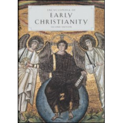 Encyclopedia of Early Christianity Encyclopedia of Early Christianity