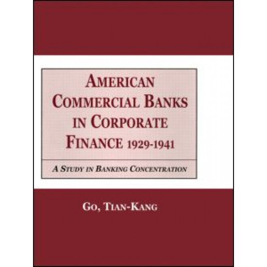 American Commercial Banks in Corporate Finance, 1929-1941 American Commercial Banks in Corporate Finance, 1929-1941