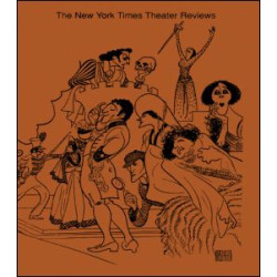The New York Times Theater Reviews 1997-1998 The New York Times Theater Reviews 1997-1998