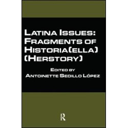 Latina Issues: Fragments of Historia(ella) (Herstory) Latina Issues: Fragments of Historia(ella) (Herstory)