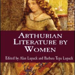 Arthurian Literature by Women