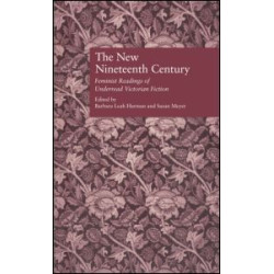 The New Nineteenth Century The New Nineteenth Century