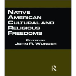 Native American Cultural and Religious Freedoms Native American Cultural and Religious Freedoms