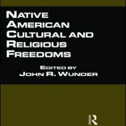 Native American Cultural and Religious Freedoms