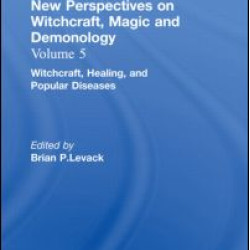 Witchcraft, Healing, and Popular Diseases Witchcraft, Healing, and Popular Diseases