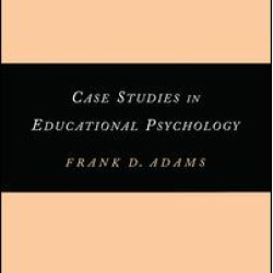 Case Studies in Educational Psychology