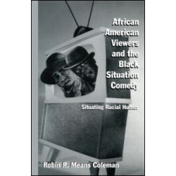 African American Viewers and the Black Situation Comedy African American Viewers and the Black Situation Comedy