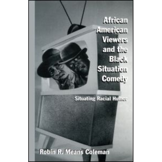 African American Viewers and the Black Situation Comedy African American Viewers and the Black Situation Comedy