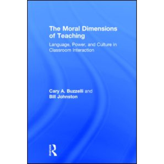 The Moral Dimensions of Teaching