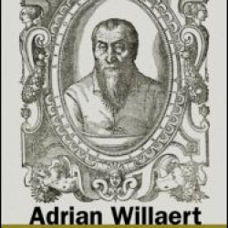 Adrian Willaert Adrian Willaert