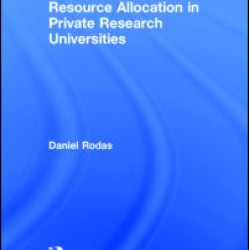 Resource Allocation in Private Research Universities Resource Allocation in Private Research Universities