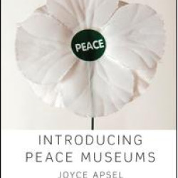 Introducing Peace Museums Introducing Peace Museums