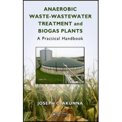 Anaerobic Waste-Wastewater Treatment and Biogas Plants